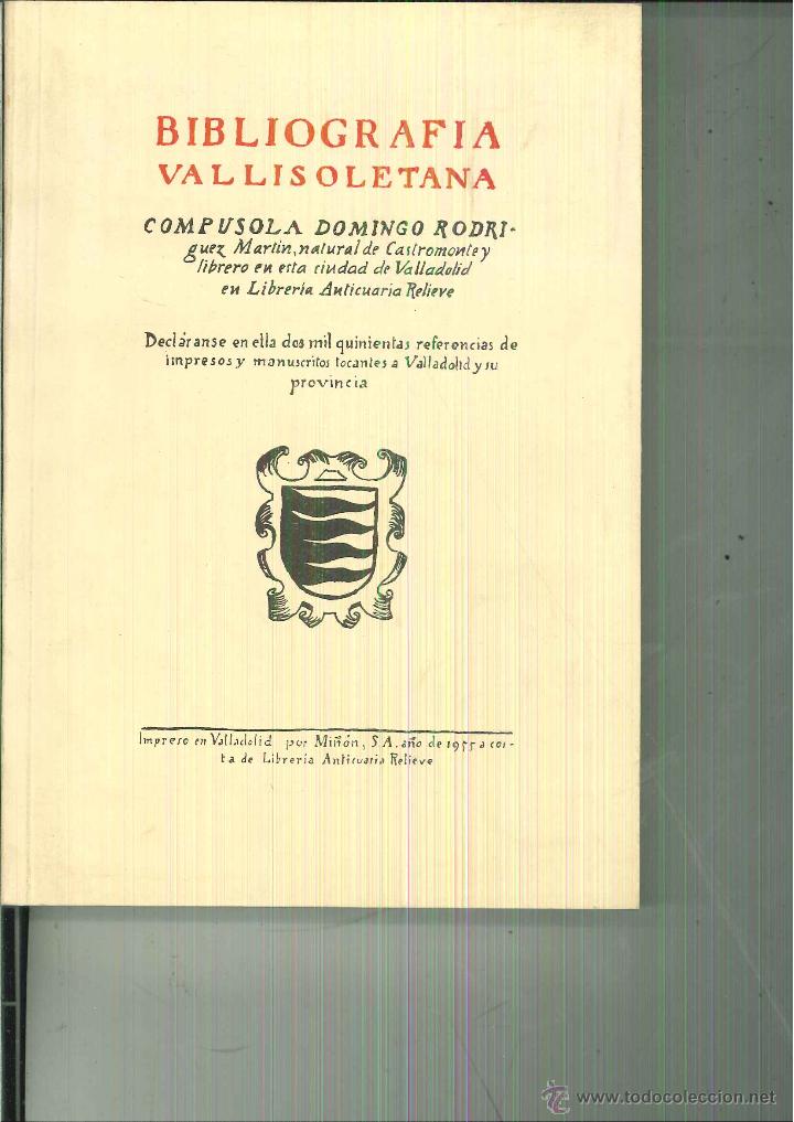 Libros de segunda mano: BIBLIOGRAF&Iacute;A VALLISOLETANA. Domingo Rodriguez - Foto 1