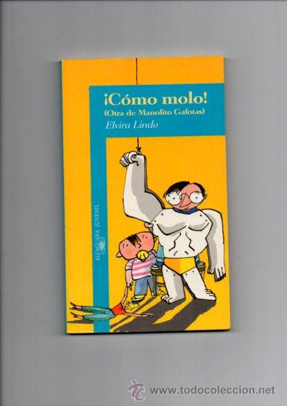 Libros de segunda mano: &iexcl; C&Oacute;MO MOLO ! - ELVIRA LINDO - ALFAGUARA 1998 - Foto 1