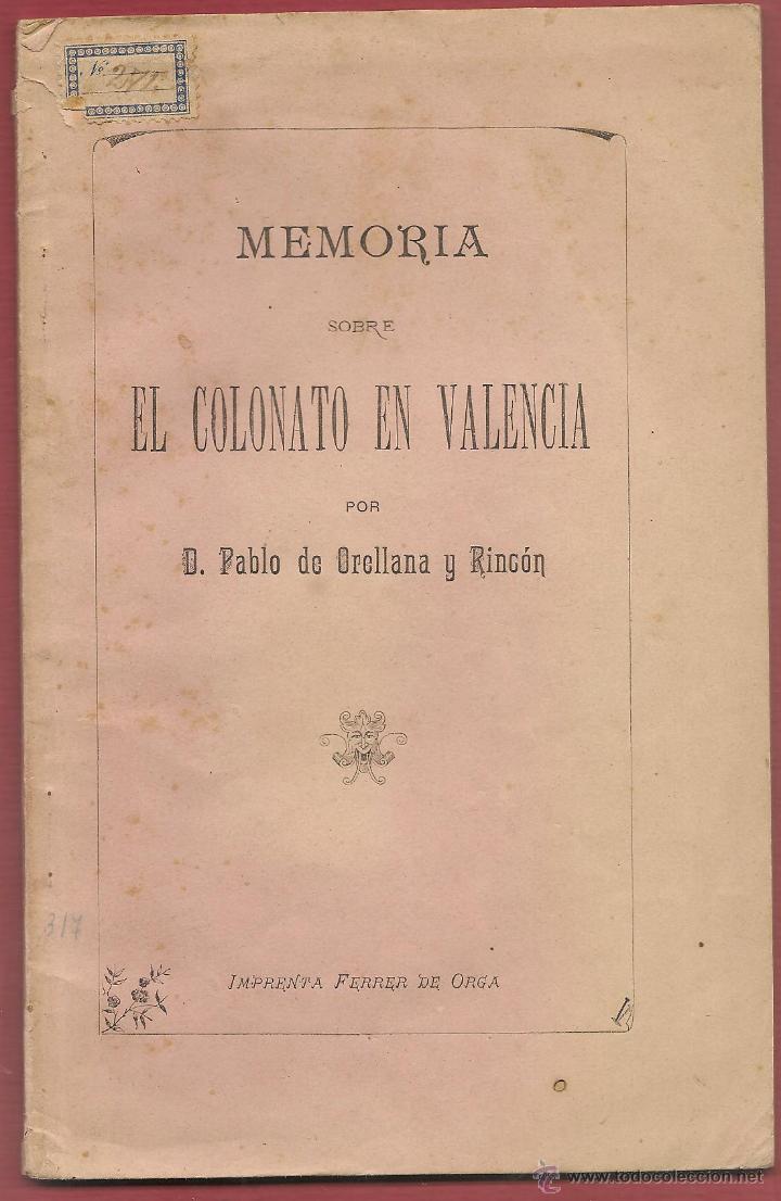 Libros de segunda mano: ORELLANA Y RINCON,, MEMORIA SOBRE EL COLONATO EN VALENCIA 1886 ...ni