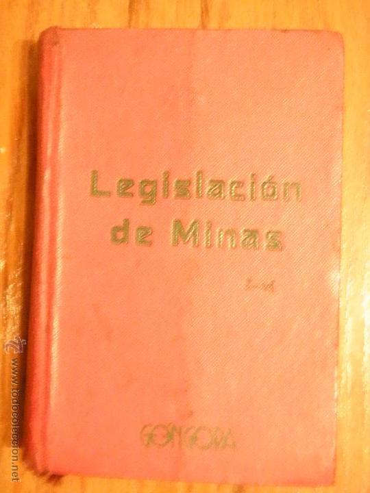 Libros de segunda mano: LIBRO LEGISLACION DE MINAS ED. GONGORA 1944 - Foto 1