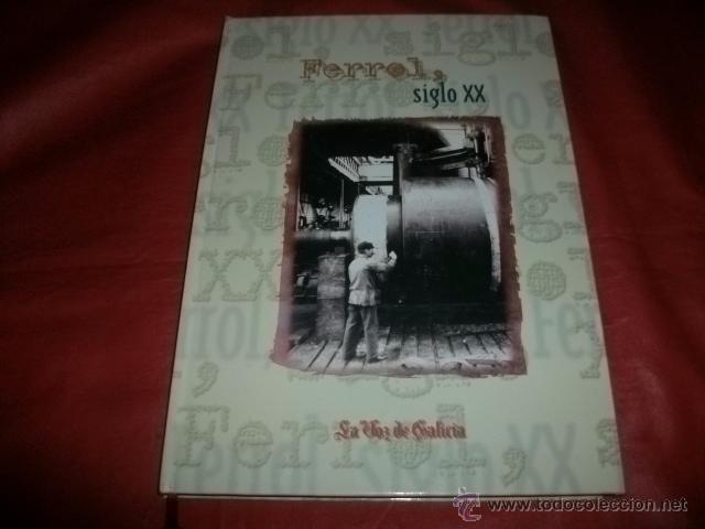 Libros de segunda mano: EL FERROL, SIGLO XX - Foto 1