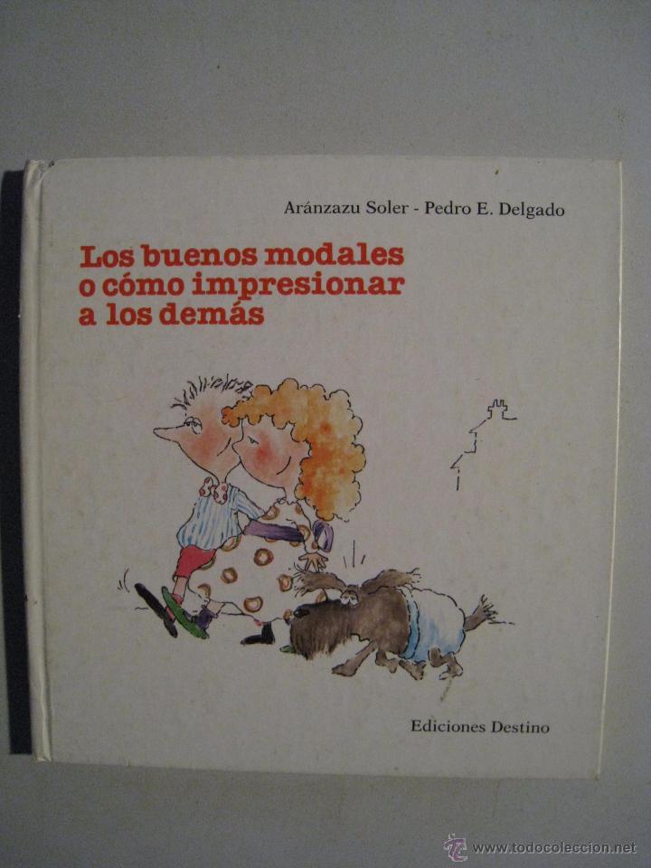 Libros de segunda mano: LOS BUENOS MODALES O COMO IMPRESIONAR A LOS DEMAS - EDICIONES DESTINO. - Foto 2