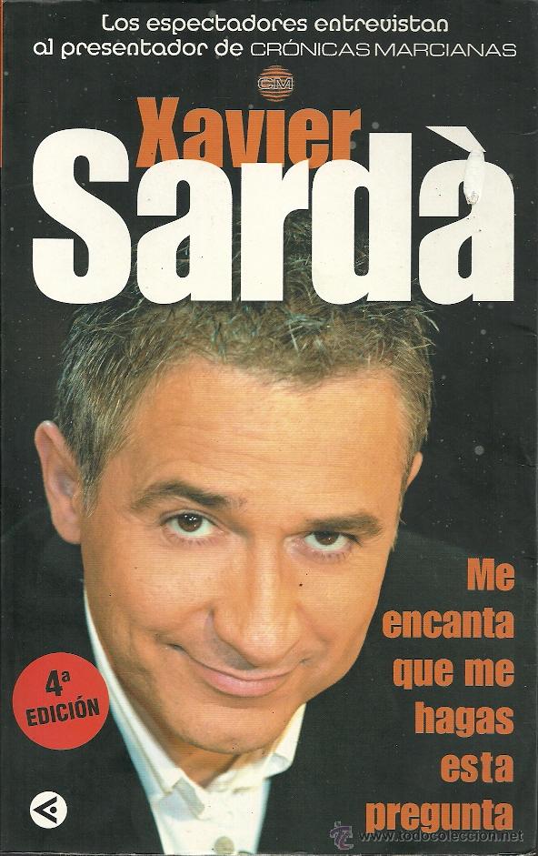 Livres d'occasion: Xavier Xard&aacute;-Me encanta que me hagas esta pregunta.Aguilar.2003.