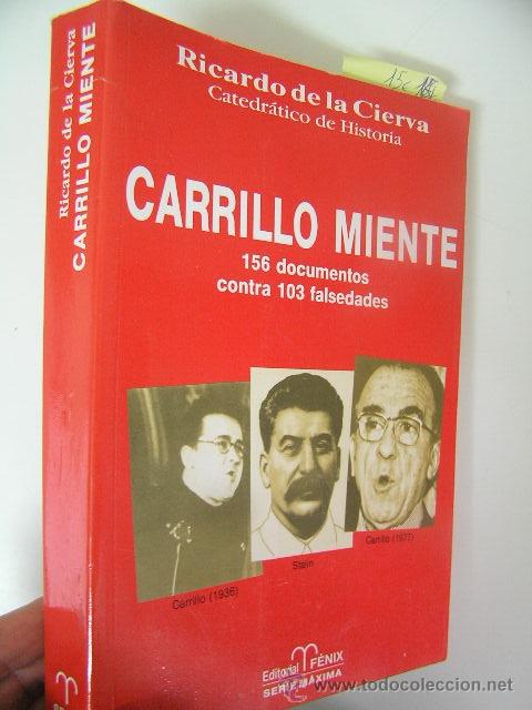 Libros de segunda mano: carrillo miente,ricardo de la cierva,1994,fenix  ed,ref marx bs9 - Foto 1