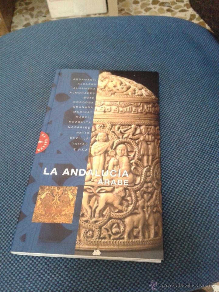 Libros de segunda mano: LA ANDALUCIA &Aacute;RABE. SOPHIE MAKARIOU - Foto 1