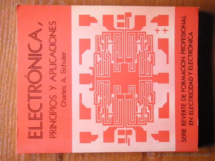 Libros de segunda mano: ELECTRONICA PRINCIPIOS Y APLICACIONES CHARLES A. SCHULER - Foto 2