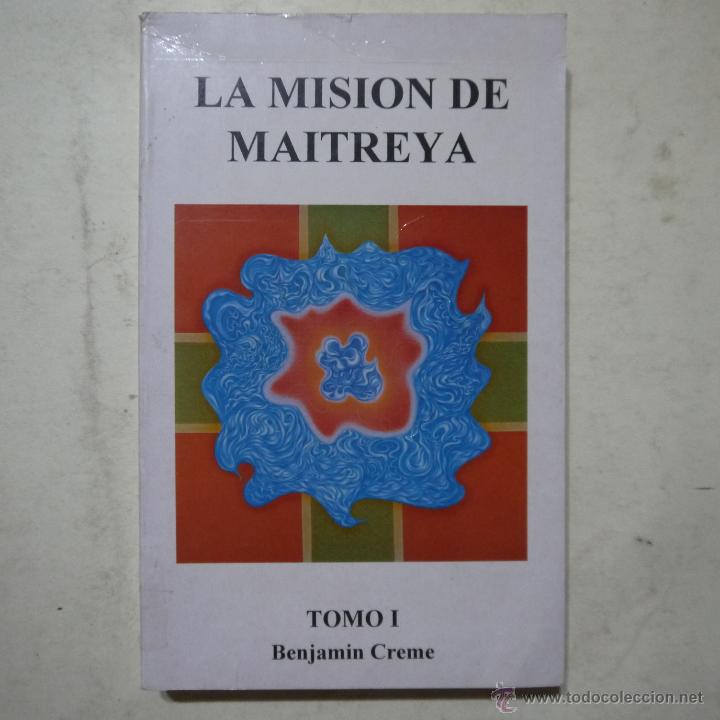Libros de segunda mano: LA MISI&Oacute;N DE MAITREYA. TOMO I - BENJAMIN CREME - SHARE EDICIONES - 1994 - 1.&ordf; EDICI&Oacute;N - Foto 1
