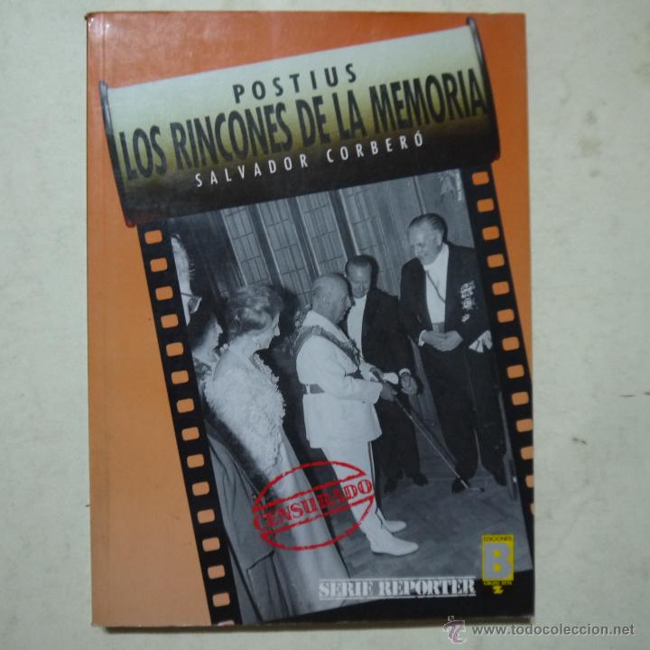 Libros de segunda mano: POSTIUS. LOS RINCONES DE LA MEMORIA - SALVADOR CORBER&Oacute; - EDICIONES B - 1990 - Foto 1