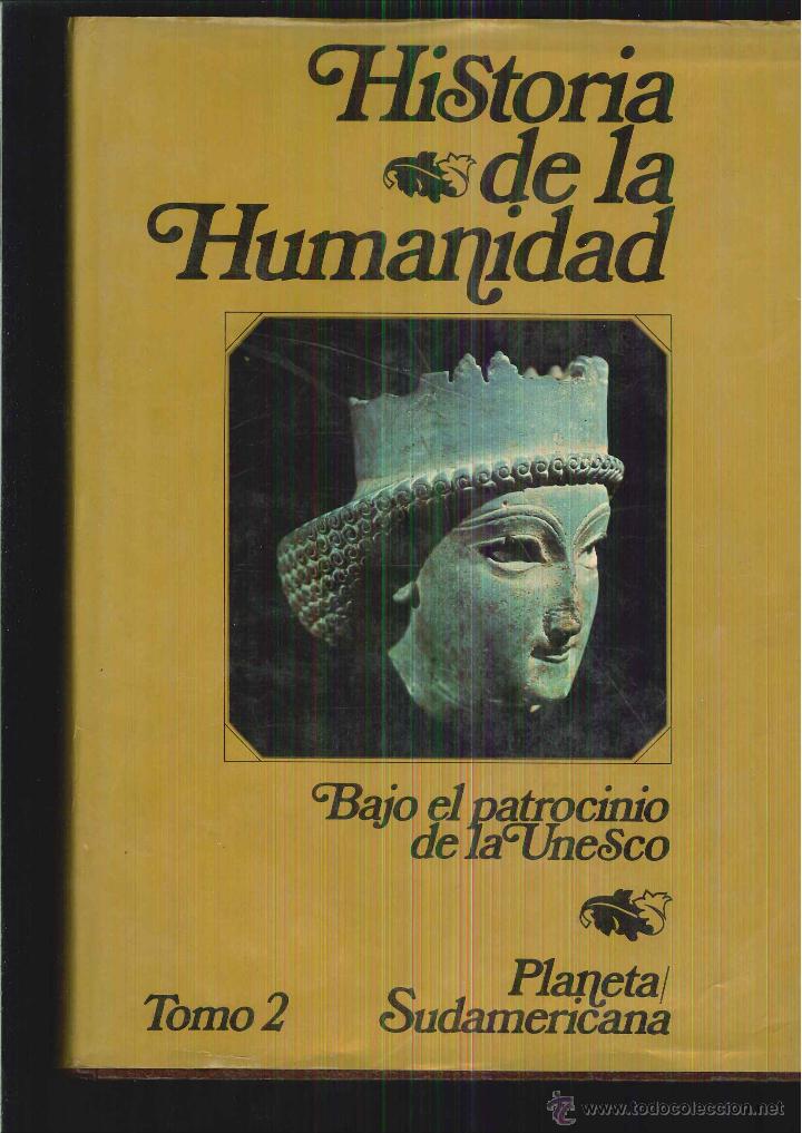Libri di seconda mano: HISTORIA DE LA HUMANIDAD BAJA EL PATROCINIO DE LA UNESCO TOMO 2