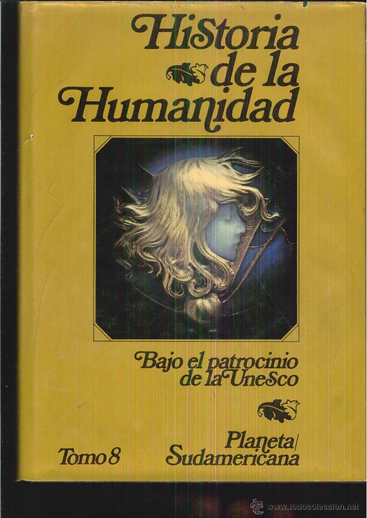 Libri di seconda mano: HISTORIA DE LA HUMANIDAD BAJA EL PATROCINIO DE LA UNESCO TOMO 6