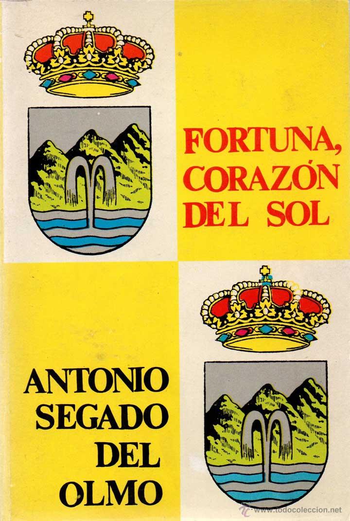 Libros de segunda mano: Fortuna, coraz&oacute;n del sol - Antonio Segado del Olmo - Foto 1