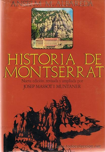 Libros de segunda mano: HISTORIA DE MONTSERRAT ANSELM M. ALBAREDA - Foto 1
