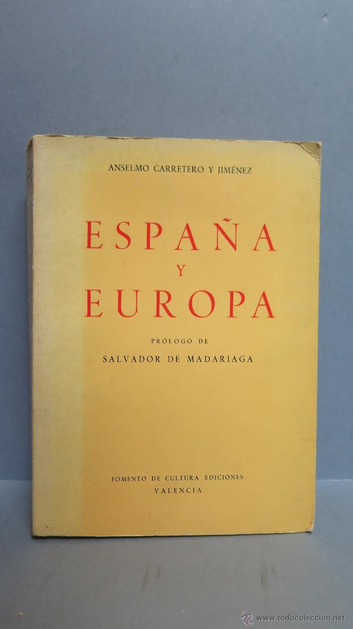 Libros de segunda mano: ESPA&Ntilde;A Y EUROPA. ANSELMO CARRETERO Y JIMENEZ - Foto 1