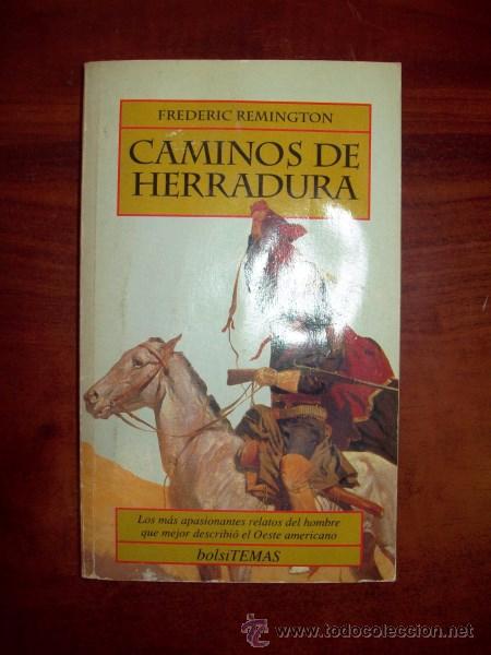 Libros de segunda mano: REMINGTON, Frederic. Caminos de herradura - Foto 1
