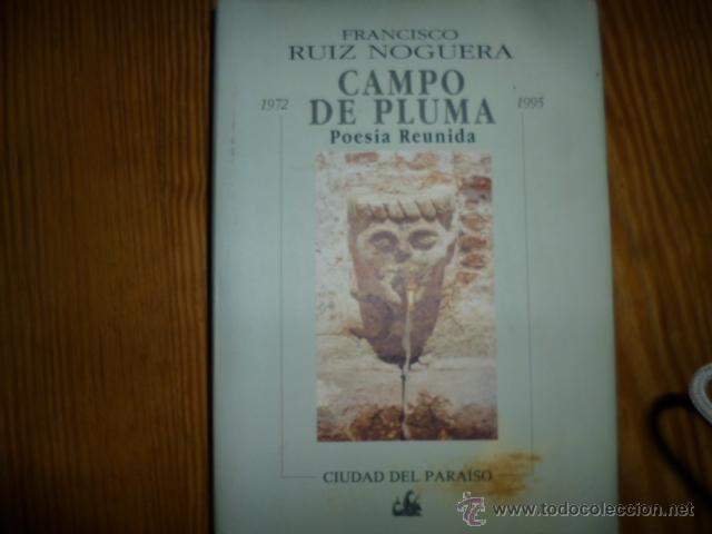 Gebrauchte B&uuml;cher: CAMPO DE PLUMA FRANCISCO RUIZ NOGUERA