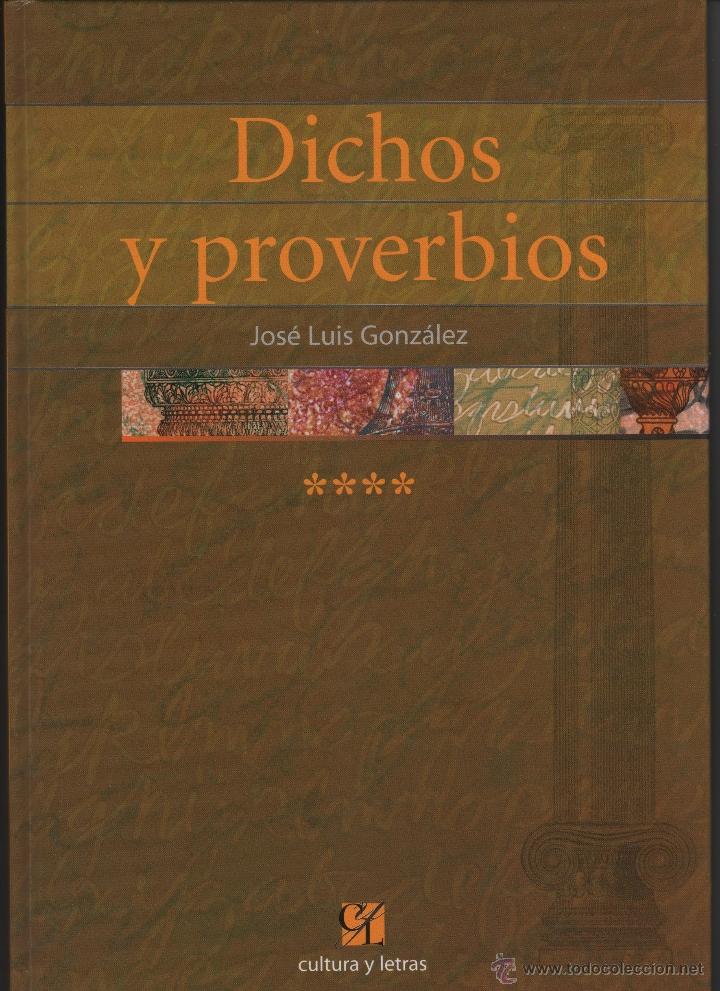 Libros de segunda mano: DICHOS Y PROVERBIOS - JOS&Eacute; LUIS GONZ&Aacute;LEZ VOLUMEN 4. - Foto 1