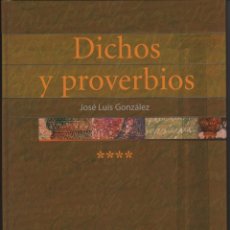 Libros de segunda mano: DICHOS Y PROVERBIOS - JOSÉ LUIS GONZÁLEZ VOLUMEN 4.. Lote 55055726
