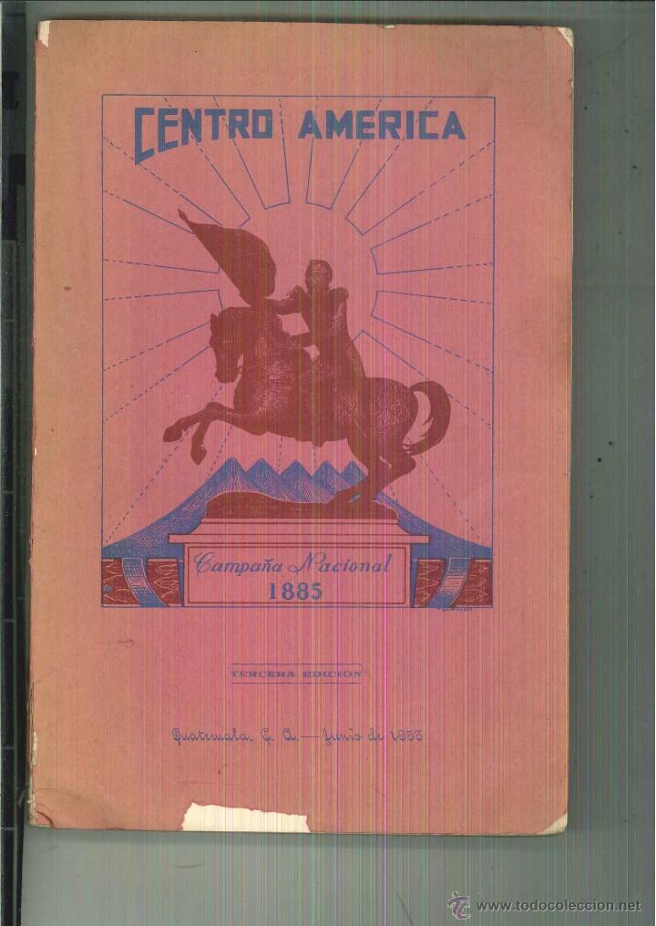 Libri di seconda mano: CENTRO AM&Eacute;RICA. CAMPA&Ntilde;A NACIONAL 1885. Dr. Rafael Meza