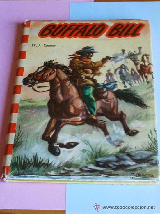 Libros de segunda mano: BUFFALO BILL W.O. CONNOR E. FELICIDAD. - Foto 1