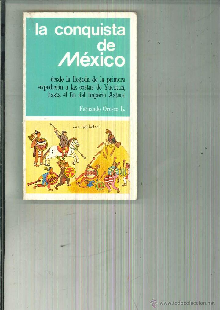 Libros de segunda mano: LA CONQUISTA DE M&Eacute;XICO. Fernando Orozco - Foto 1