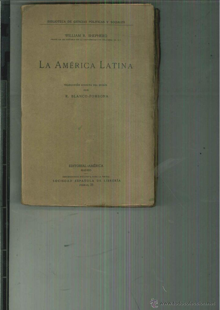 Libros de segunda mano: LA AM&Eacute;RICA LATINA. William R. Shepherd - Foto 1