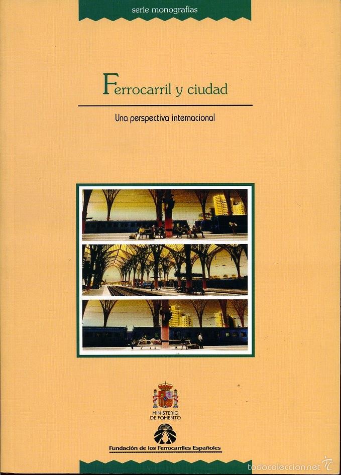 Libros de segunda mano: LIBRO 2002 &ndash; FERROCARRIL Y CIUDAD &ndash; FFE / FOMENTO &ndash; 222PG  500GR - Foto 1
