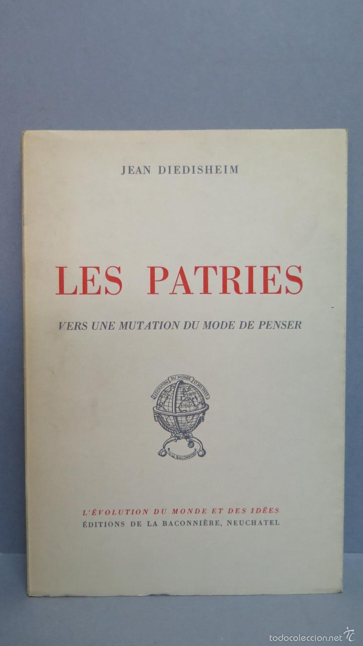 Libros de segunda mano: LES PATRIES. VERS UNE MUTATION DU MODE DE PENSER. JEAN DIEDISHEIM - Foto 1