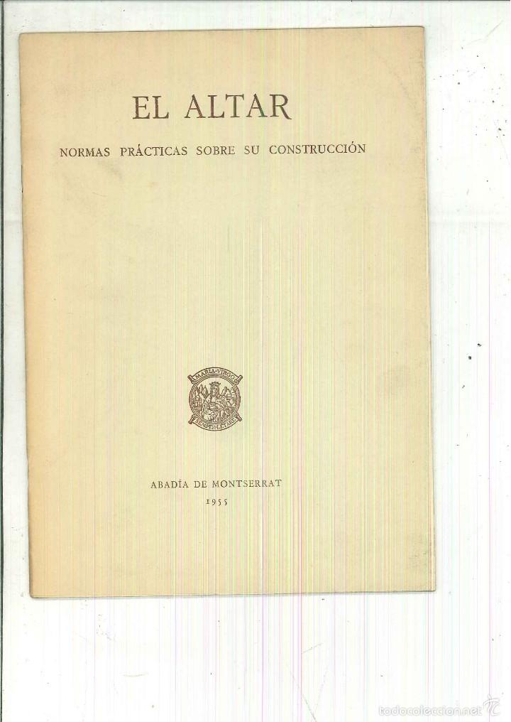 Libros de segunda mano: EL ALTAR. NORMAS PR&Aacute;CTICAS SOBRE SU CONSTRUCCI&Oacute;N. - Foto 1