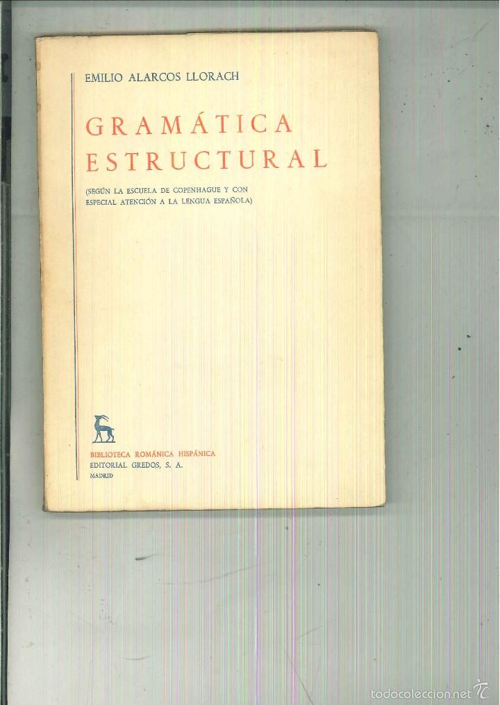 Libros de segunda mano: GRAM&Aacute;TICA ESTRUCTURAL. Emilio alarcos Llorach - Foto 1
