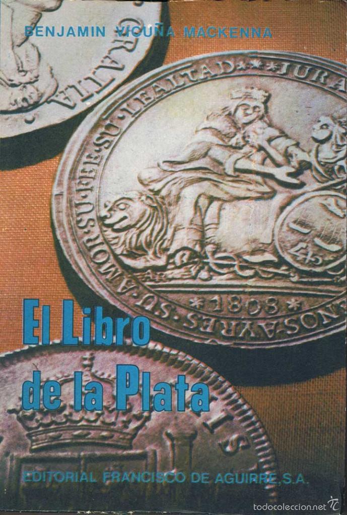 Libros de segunda mano: El Libro de la Plata - Benjam&iacute;n Vicu&ntilde;a Mackenna - Foto 1