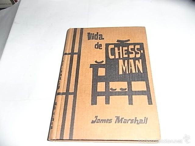 Libros de segunda mano: James Marshall, Vida de Chess Man, Ed. Rodegar,1962 - Foto 1
