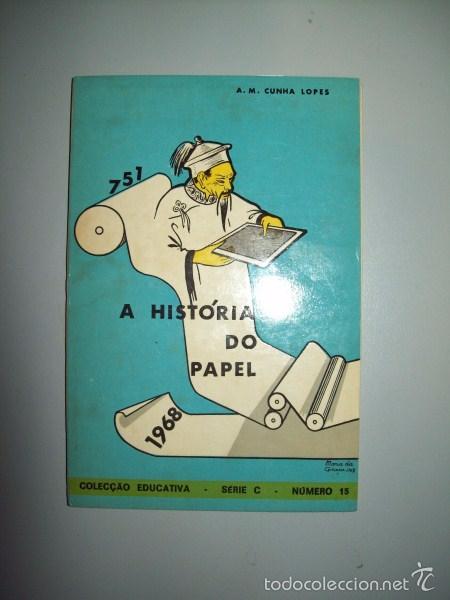 Libros de segunda mano: LOPEZ, Antonio Manuel da Cunha. A historia do papel