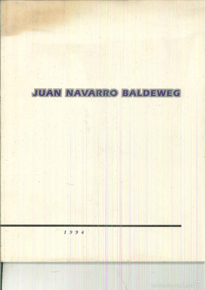 Second hand books: JUAN NAVARRO BALDEWEG. Galeria Juana de Aizpuru