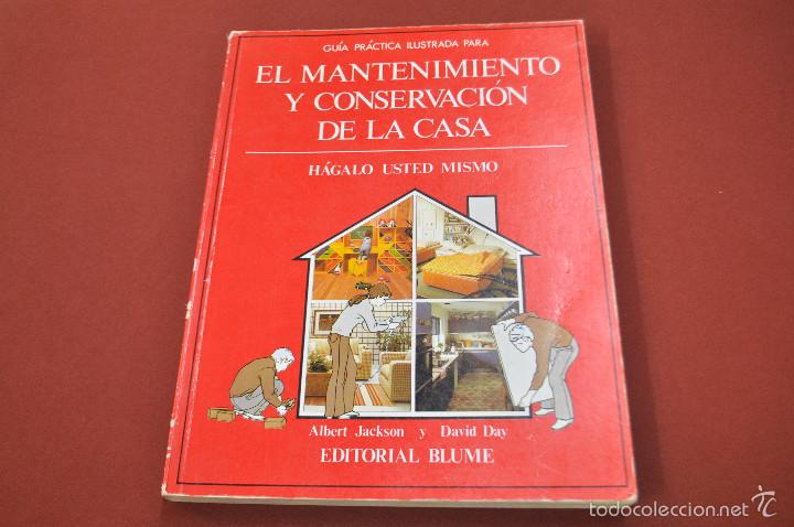 Libros de segunda mano: EL MANTENIMIENTO Y CONSERVACI&Oacute;N DE LA CASA H&Aacute;GALO USTED MISMO EDITORIAL BLUME MA1