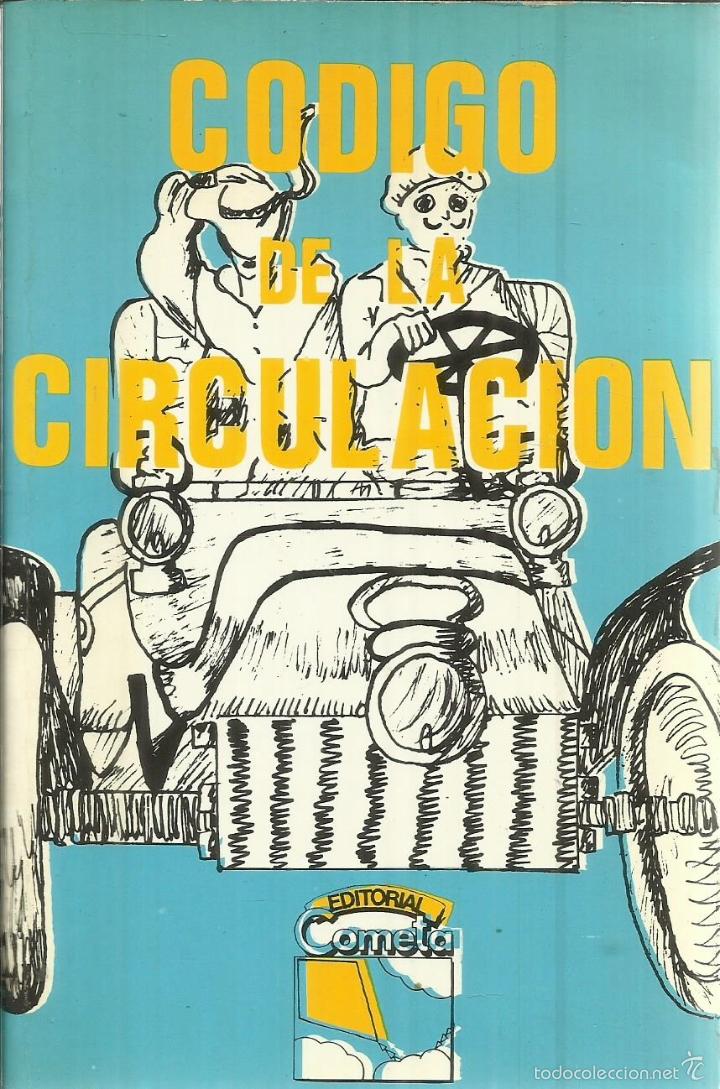 Libros de segunda mano: C&Oacute;DIGO DE CIRCULACI&Oacute;N. EDITORIAL COMETA. MADRID. 1981 - Foto 1