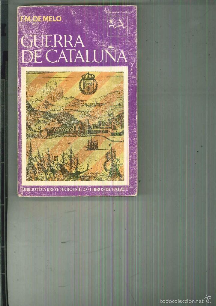 Libros de segunda mano: GUERRA DE CATALU&Ntilde;A. Francisco Manuel de Melo - Foto 1