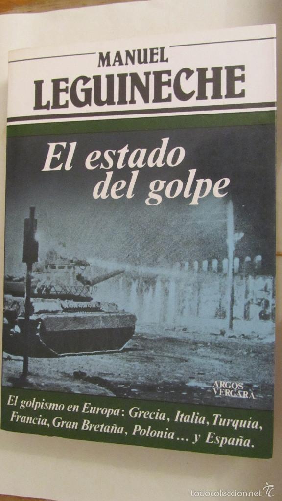 Libros de segunda mano: EL ESTADO DEL GOLPE DE MANUEL LEGUINECHE (ARGOS VERGARA) - Foto 1