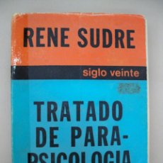 Libros de segunda mano: TRATADO DE PARAPSICOLOGIA - RENE SUDRE - 1978 - RUSTICA - 433 PAGINAS