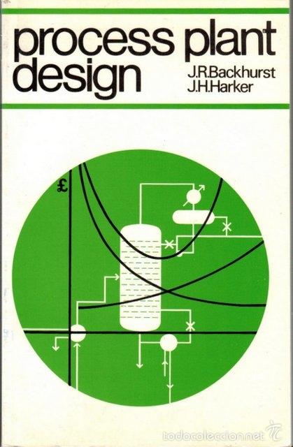 Libros de segunda mano: BACKHURST, J. R. / HARKER, J.H. Process Plant Design