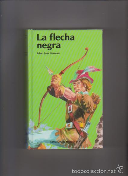 Libros de segunda mano: LA FLECHA NEGRA - ROBERT LOUIS STEVENSON - EDICIONES MATEU 1985 / ILUSTRADO - Foto 1