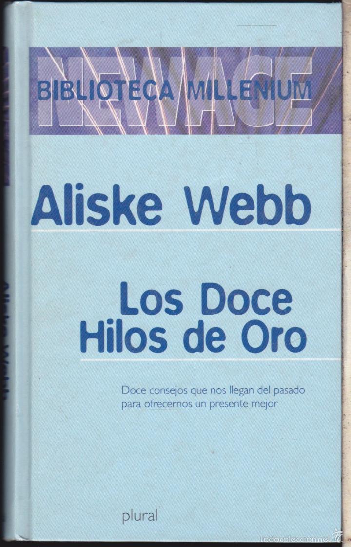 Libros de segunda mano: LOS DOCE HILOS DE ORO &middot;&middot;&middot;&middot; ALISKE WEBB . - Foto 1