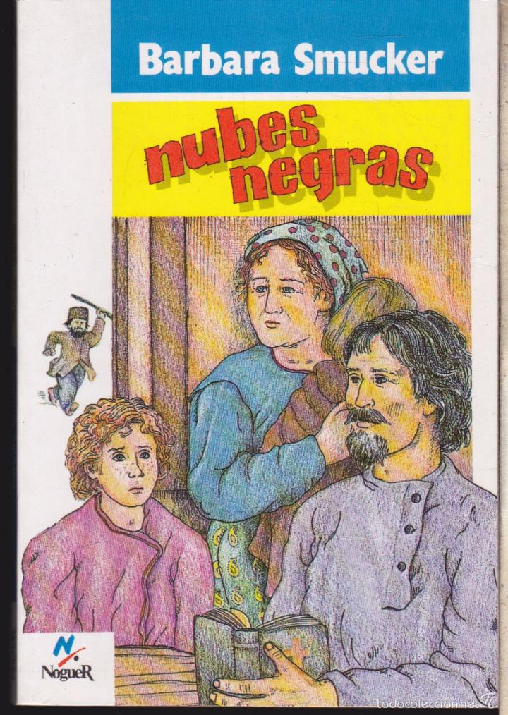 Libros de segunda mano: NUBES NEGRAS &middot;&middot;&middot;&middot;BARBARA SMUCKER . - Foto 1