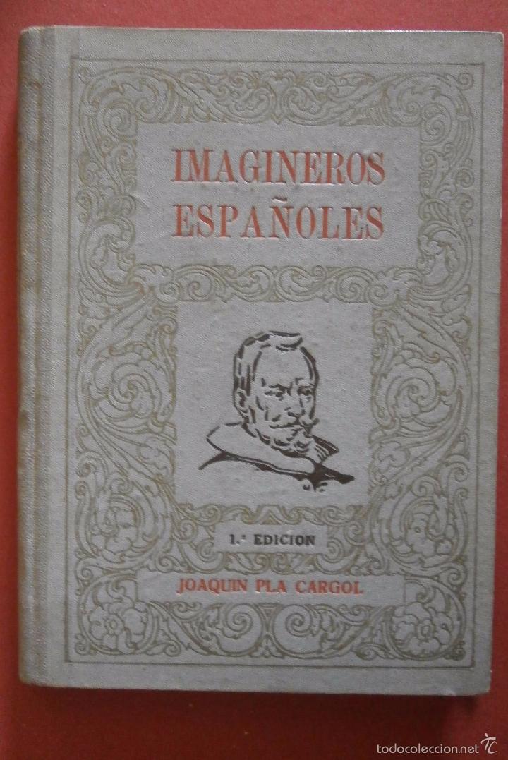 Libros de segunda mano: Imagineros espa&ntilde;oles. Joaqu&iacute;n Pla Cargol - Foto 2