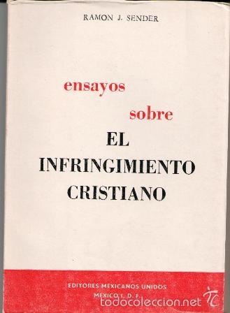Libros de segunda mano: Ensayos sobre El infringimiento cristiano, Ram&ograve;n J. Sender