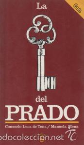 Libros de segunda mano: La llave del Prado - Consuelo Luca de Tena; Manuela Mena - Foto 1