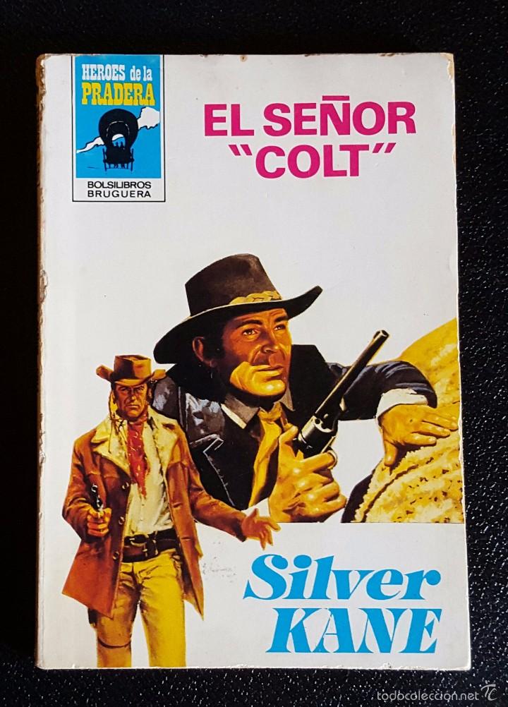 Libros de segunda mano: Silver Kane - El se&ntilde;or Colt - Col. H&eacute;roes de la pradera n&ordm;567 - Foto 1