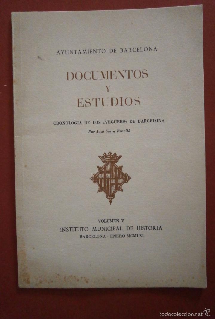Gebrauchte B&uuml;cher: Documentos y Estudios Cronologia de los Veguers de Barcelona. Jose Serra Rosello
