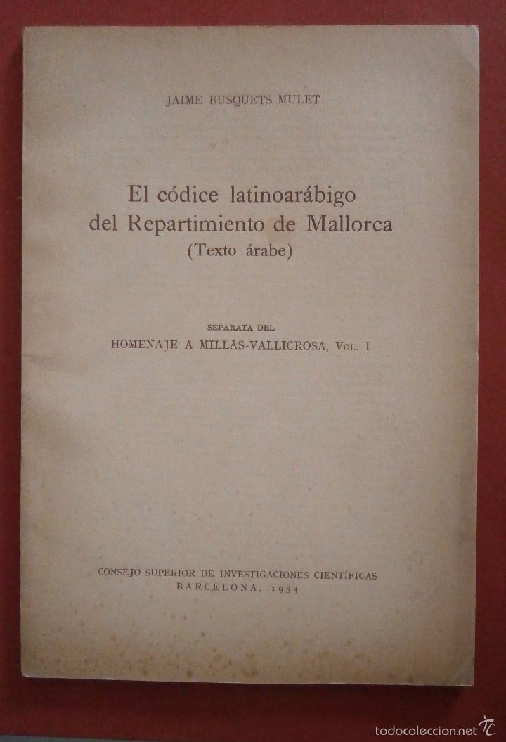 Libros de segunda mano: El c&oacute;dice latinoar&aacute;bigo del repartimiento de Mallorca. Jaime Busquets Mulet - Foto 1