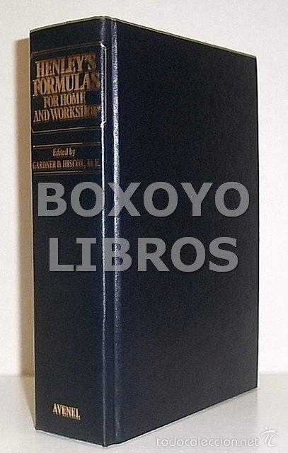 Libros de segunda mano: GARDNER, D. [Editor]. Henley's Formulas for Home and Workshop