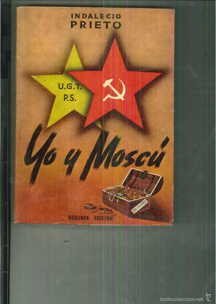 Libros de segunda mano: YO Y MOSC&Uacute;. Indalecio Prieto - Foto 1